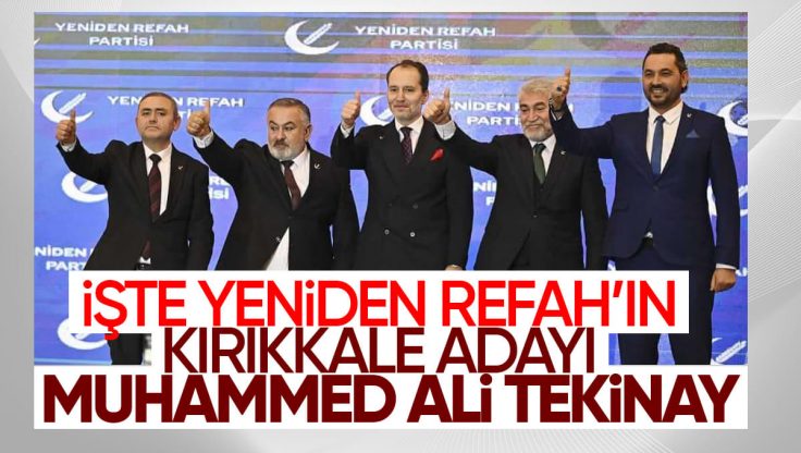 Muhammed Ali Tekinay, Yeniden Refah Partisi’nin Kırıkkale Belediye Başkanı Adayı Oldu