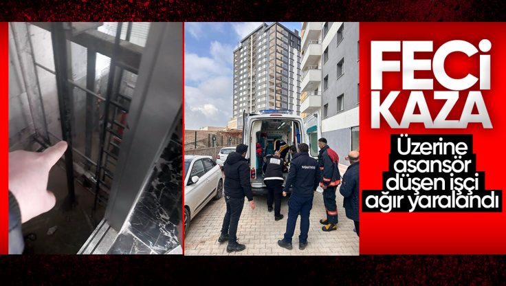 Kırıkkale’de Feci Kaza; Üzerine Asansör Düşen İşçi Ağır Yaralandı