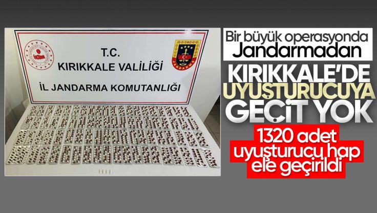 Kırıkkale’de Jandarmadan Büyük Uyuşturucu Operasyonu; 1320 Adet Uyuşturucu Hap Ele Geçirildi