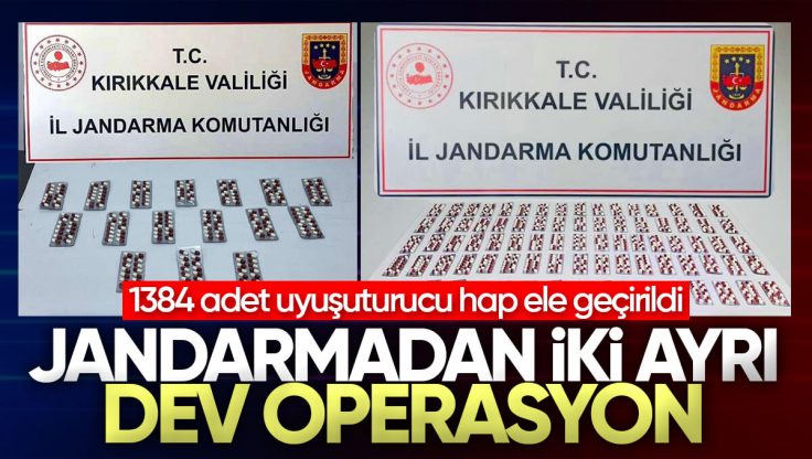 Kırıkkale’de Jandarma’dan İki Ayrı Uyuşturucu Operasyonu, Bin 384 Adet Hap Ele Geçirildi