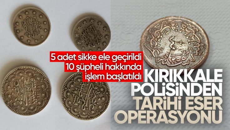 Kırıkkale’de Tarihi Eser Operasyonu, 5 Adet Sikke Ele Geçirildi