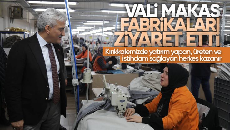 Vali Mehmet Makas, Kırıkkale’deki Fabrikaları Ziyaret Etmeye Devam Ediyor
