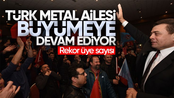 Türk Metal Sendikası’ndan Rekor Üye Sayısı