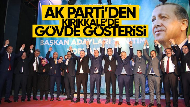 AK Parti Kırıkkale’de Belediye Başkan Adaylarını Tanıttı