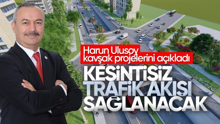Harun Ulusoy’dan Kırıkkale’ye Kavşak Projeleri