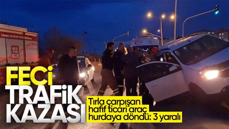 Kırıkkale’de Feci Trafik Kazası, Tırla Çarpışan Hafif Ticari Araç Hurdaya Döndü: 3 Yaralı