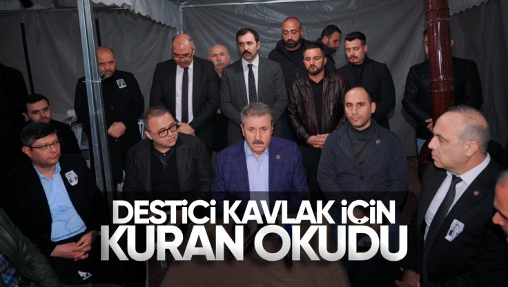 BBP Genel Başkanı Mustafa Destici Pevrul Kavlak’ın Kırıkkale’de Ailesine Taziye Ziyaretinde Bulundu