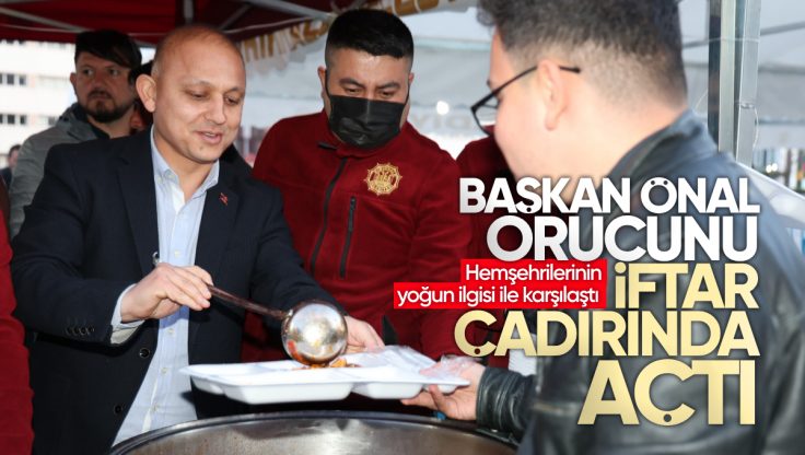 Başkan Ahmet Önal, Kırıkkale Belediyesi İftar Çadırında Vatandaşlarla İftar Yaptı