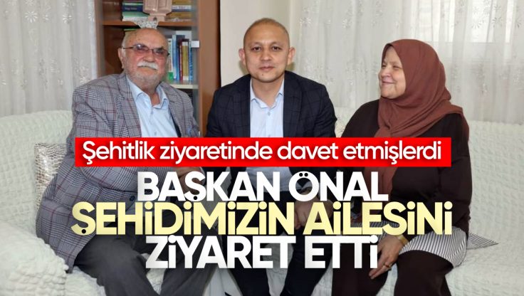 Başkan Önal, Kırıkkale’li Şehidin Ailesinin İsteğini Geri Çevirmedi
