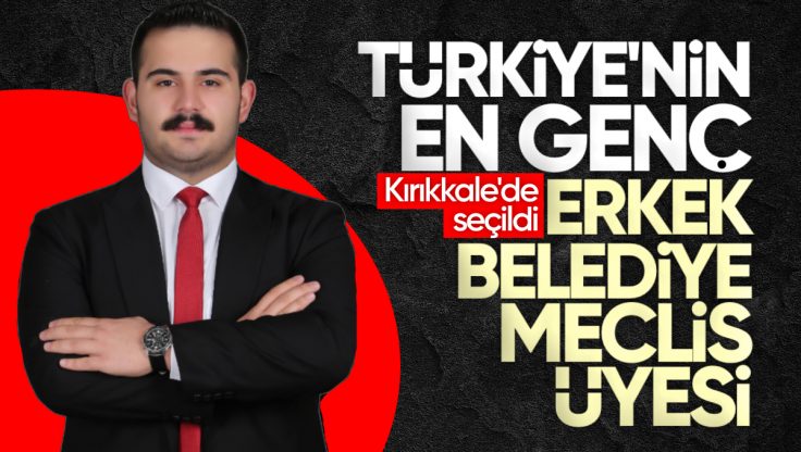 Türkiye’nin En Genç Erkek Belediye Meclis Üyesi Kırıkkale’de