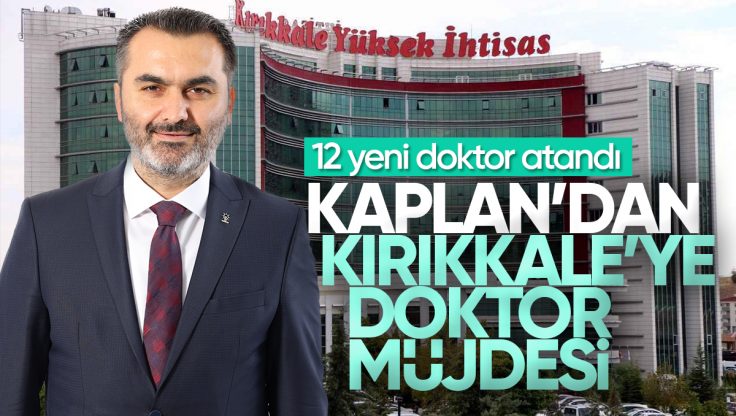 Mustafa Kaplan: ‘Kırıkkale’mize Yeni Doktorlarımız Hayırlı Olsun’