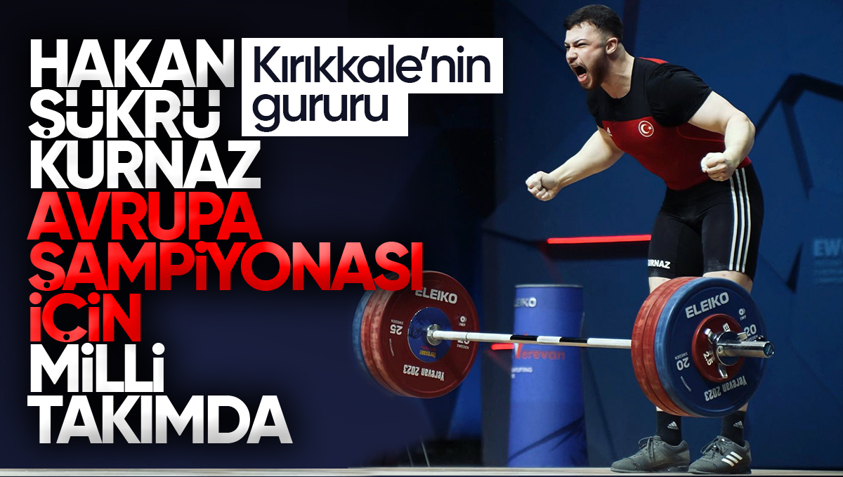 Kırıkkale’li Milli Halterci Hakan Şükrü Kurnaz Avrupa Şampiyonası İçin Milli Takımda