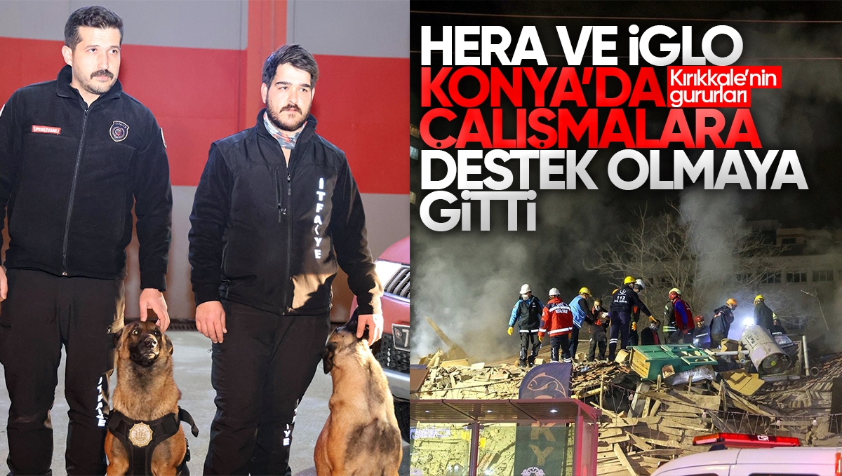 Kırıkkale’den Konya’da Çöken Bina İçin Destek: Arama Kurtarma Köpekleri Hera ve İglo Yönlendirildi