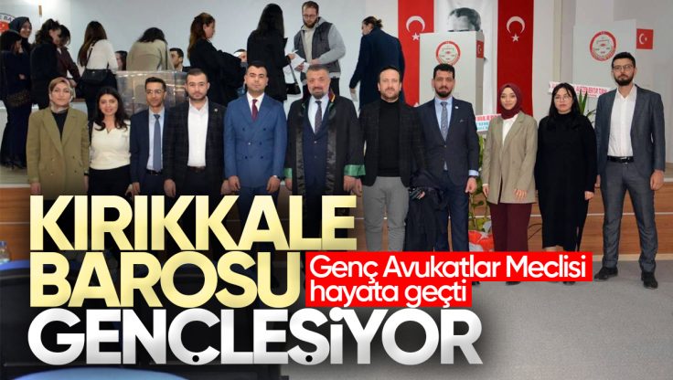 Kırıkkale Barosu’ndan Genç Avukatlar İçin Önemli Adım: Meclis Kuruldu