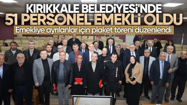 Kırıkkale Belediyesi’nden Emekliye Ayrılan Personele Vefa