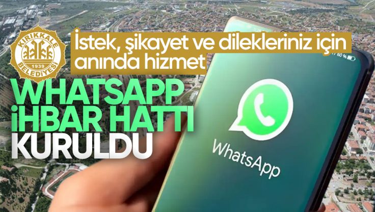 Kırıkkale Belediyesi’nden Vatandaşlara Yeni Hizmet: WhatsApp İletişim Hattı Açıldı