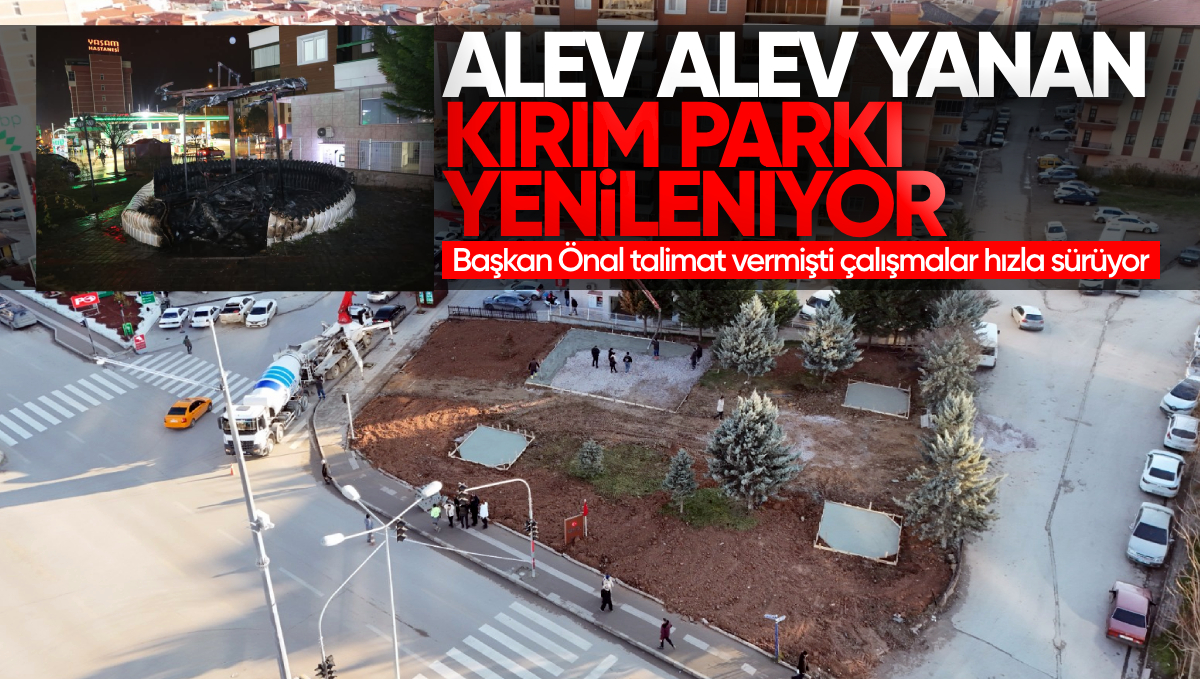 Kırıkkale’de Yanan Kırım Parkı Yeniden Hayat Buluyor