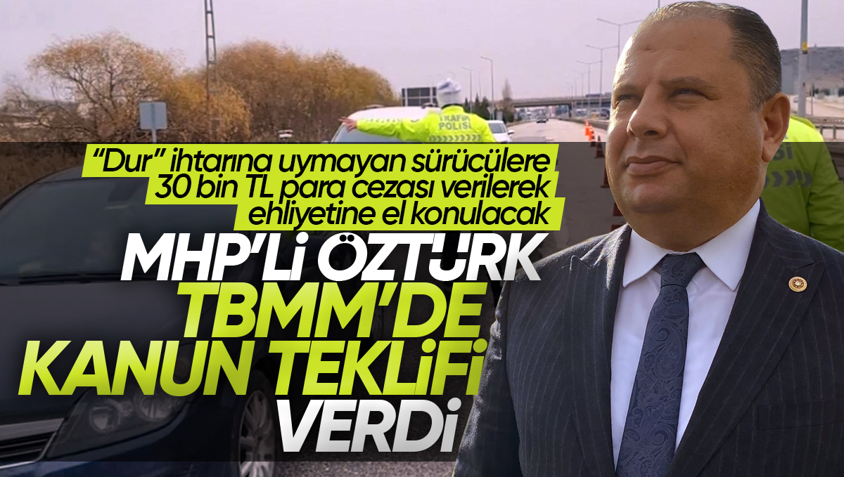 MHP Kırıkkale Milletvekili Halil Öztürk’ten ‘Dur’ İhtarına Uymayan Sürücülere Ağır Ceza Önerisi