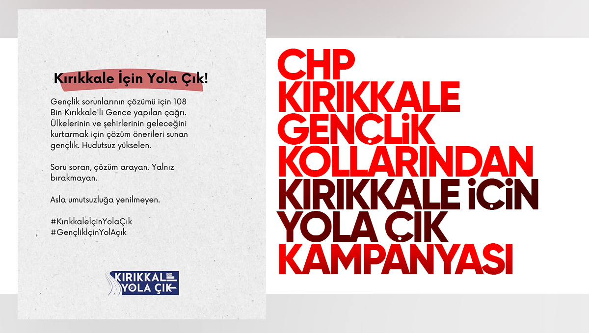 CHP Kırıkkale Gençlik Kolları’ndan ‘Kırıkkale İçin Yola Çık’ Kampanyası