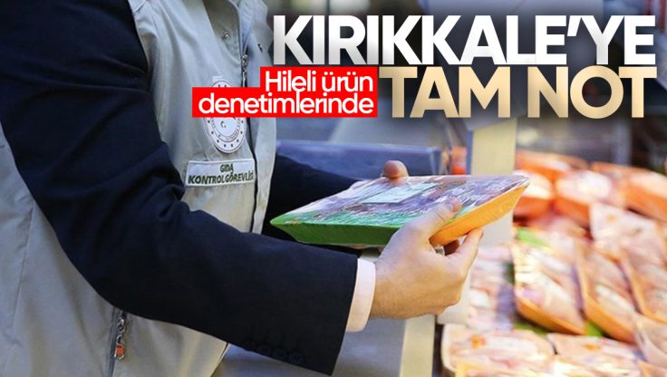 Kırıkkale’de Gıda Denetimlerinden Temiz Rapor: Hileli Ürüne Rastlanmadı