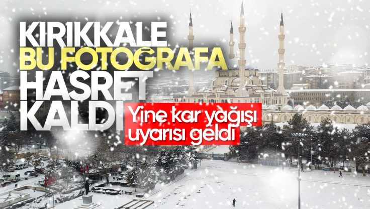 Kırıkkale’ye Yine Kar Uyarısı Geldi; Soğuğu Var Ama Kendisi Yok! Kırıkkale’ye Kar Neden Yağmıyor?