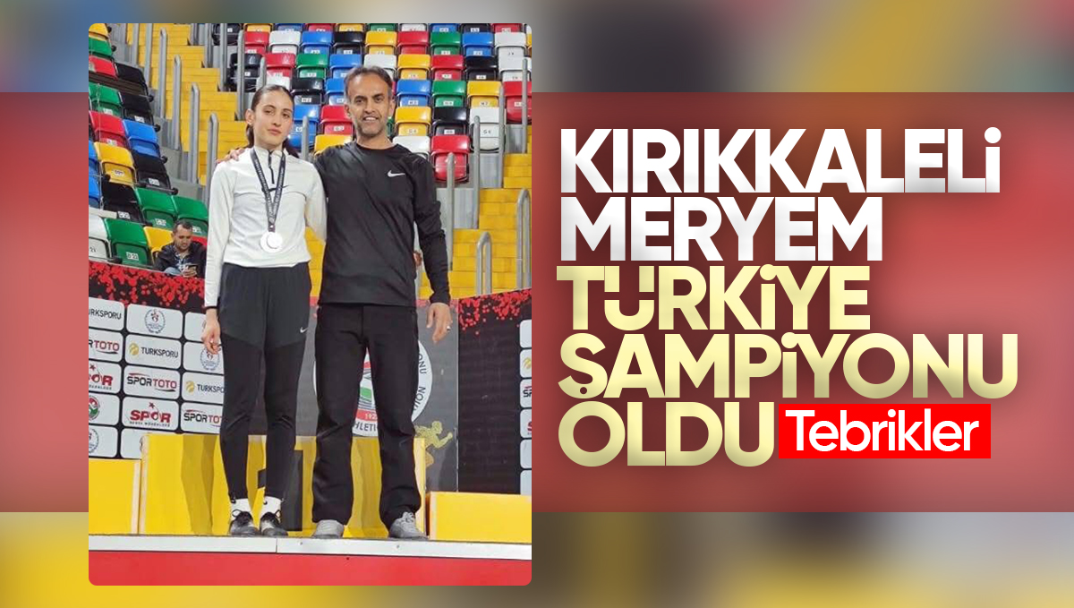 Kırıkkale’li Meryem Aldemir Türkiye Şampiyonu Oldu!
