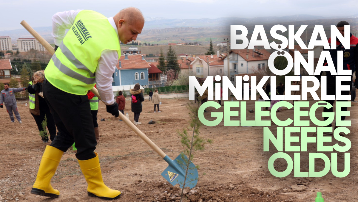 Kırıkkale Belediye Başkanı Ahmet Önal, Öğrencilerle Fidan Dikti