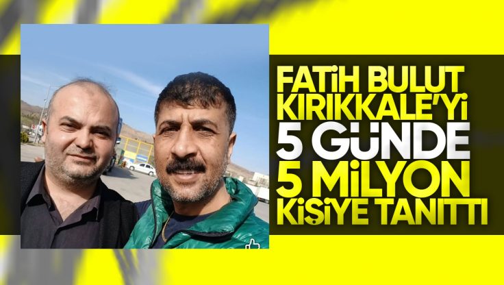 Kırıkkale, Fatih Bulut’un Çekimleriyle Göz Kamaştırdı: 5 Günde 5 Milyon İzlenme!