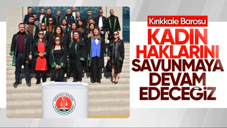 Kırıkkale Barosu’ndan 8 Mart Mesajı: ‘Kadın Haklarını Savunmaya Devam Edeceğiz’