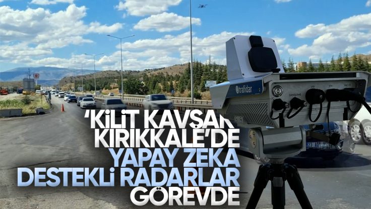 43 İlin Kesişimi Kırıkkale’de Bayram Trafiğinde Yapay Zeka Destekli Radarlar Görevde