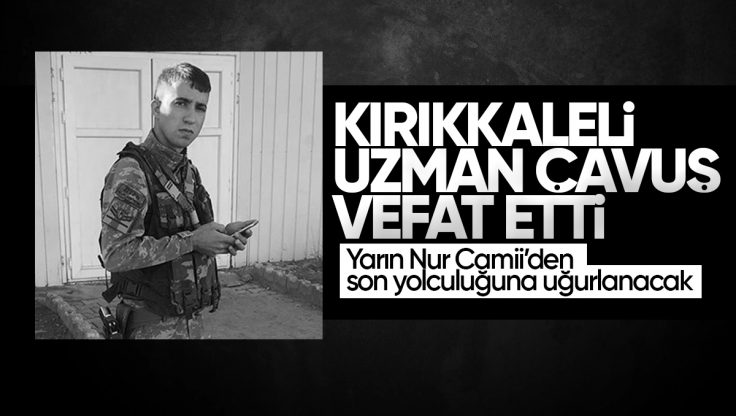 Kırıkkale’li Uzman Jandarma Çavuş Vefat Etti