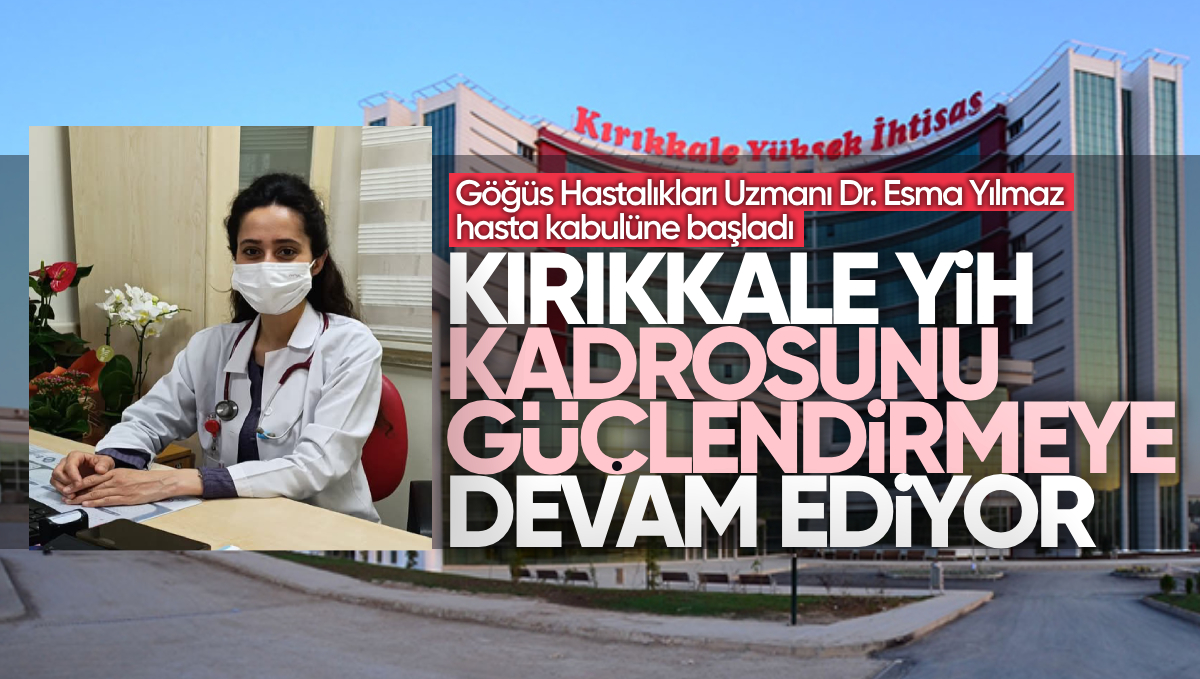 Kırıkkale Yüksek İhtisas Hastanesi, Göğüs Hastalıkları Uzmanı ile Kadrosunu Güçlendiriyor