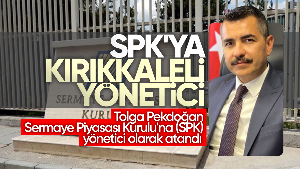 Kırıkkale’li Hemşehrimiz Tolga Pekdoğan SPK’ya Yönetici Olarak Atandı