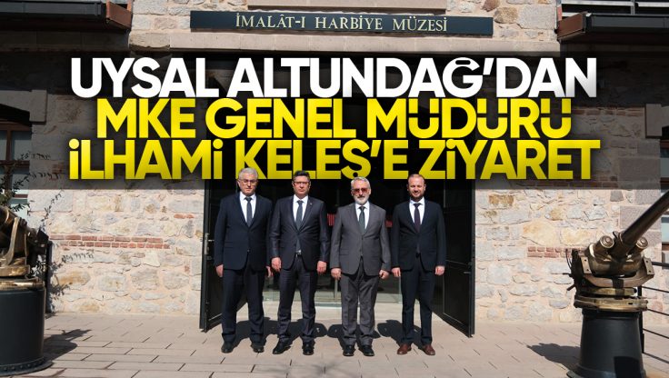Türk Metal Sendikası Genel Başkanı Uysal Altundağ’dan MKE Genel Müdürü İlhami Keleş’e Ziyaret