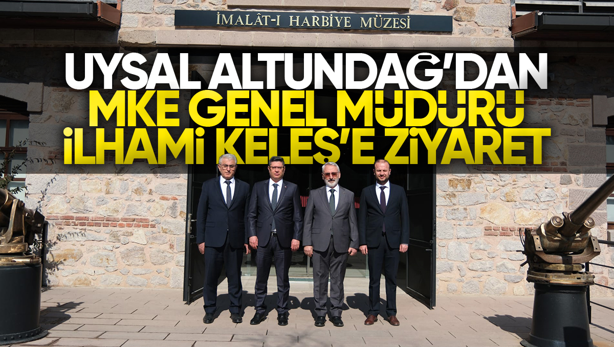 Türk Metal Sendikası Genel Başkanı Uysal Altundağ’dan MKE Genel Müdürü İlhami Keleş’e Ziyaret