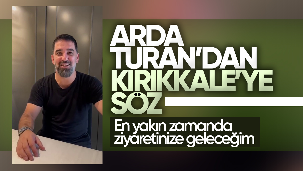 Arda Turan’dan Kırıkkale’ye Söz: ‘En Yakın Zamanda Ziyaretinize Geleceğim’