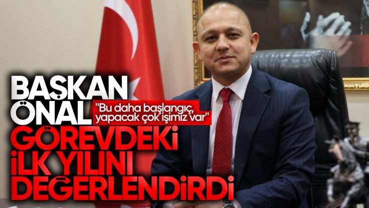 Kırıkkale Belediye Başkanı Ahmet Önal, Görevdeki İlk Yılını Değerlendirdi