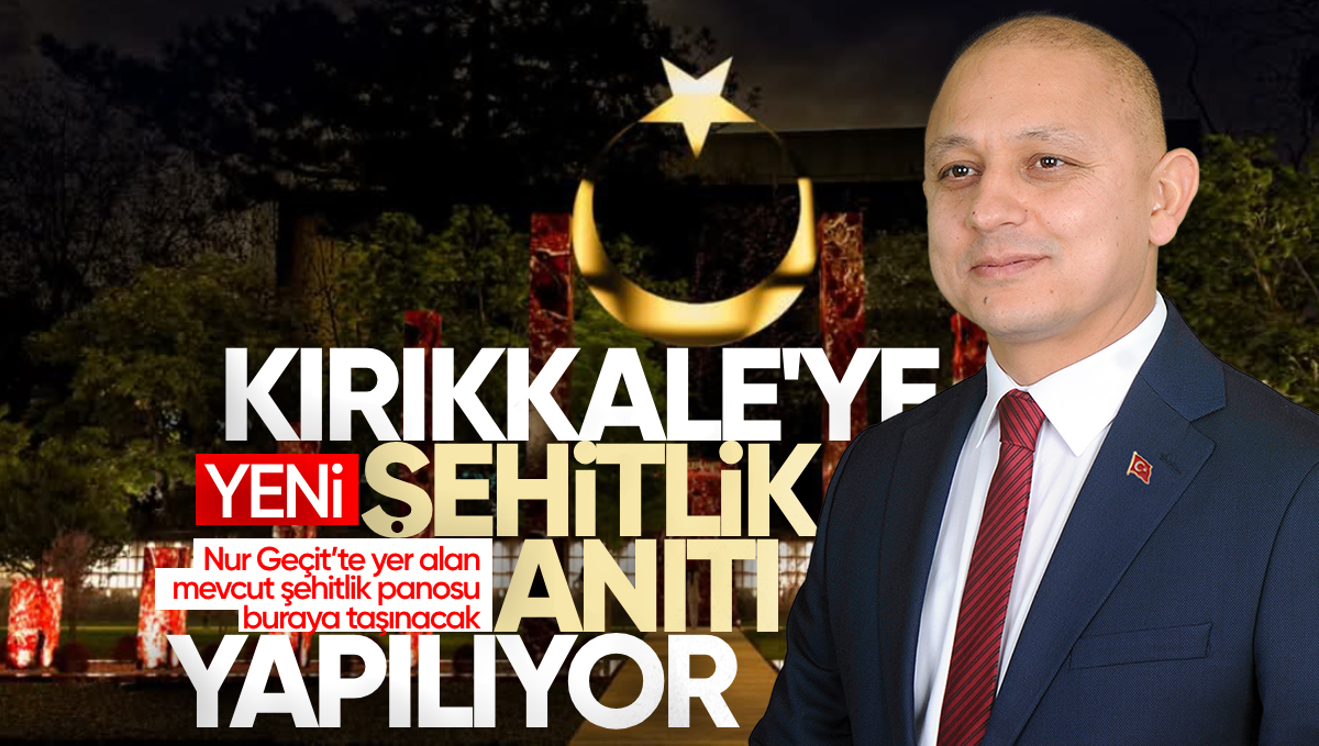 Kırıkkale’ye Şehitlerimizin Hatırasını Yaşatacak Anıtsal Proje