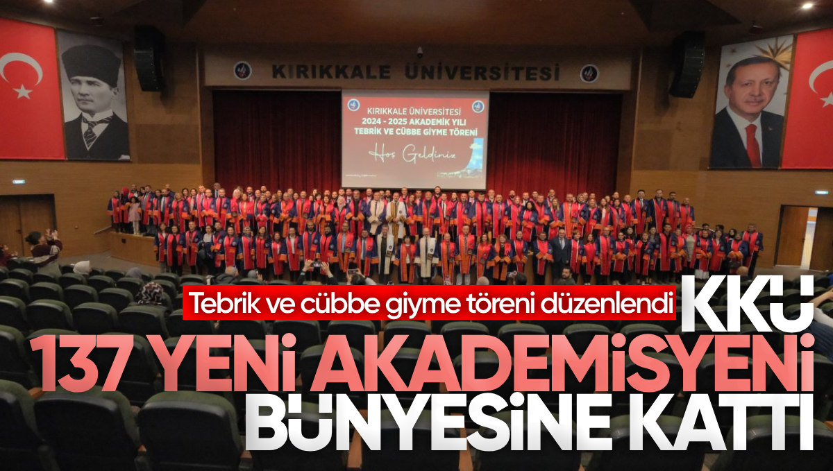 Kırıkkale Üniversitesi, 137 Yeni Akademik Gücüyle Geleceği İnşa Ediyor