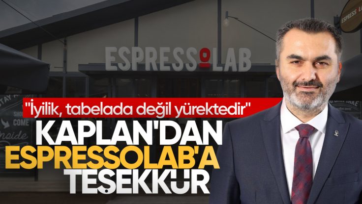 Mustafa Kaplan’dan Espressolab’a Teşekkür: ‘İyilik, tabelada değil yürektedir’