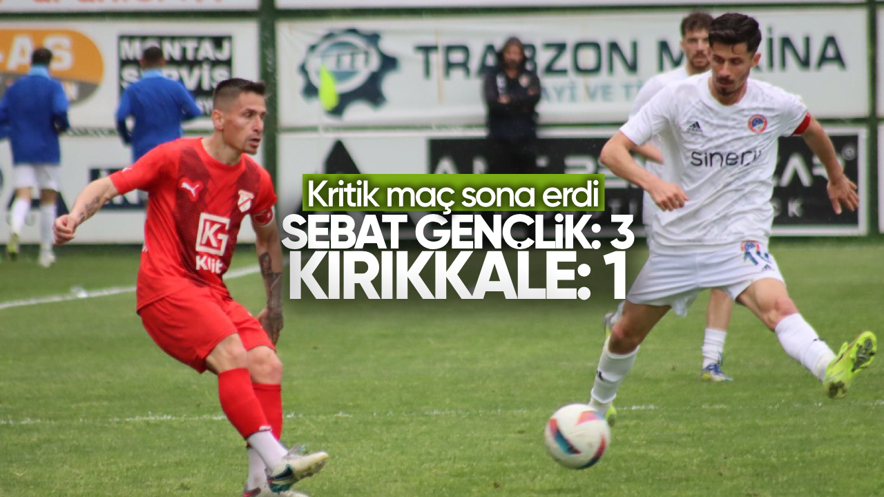 Kırıkkale FK Deplasmanda Sebat Gençlikspor’a 3-1 Mağlup Oldu