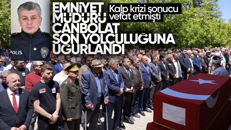 Görev Başında Kalbine Yenildi: Emniyet Müdürü Canpolat Kırıkkale’de Son Yolculuğuna Uğurlandı