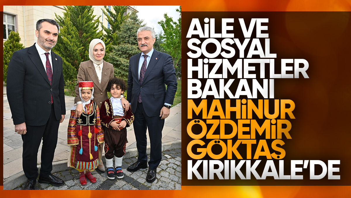 Aile ve Sosyal Hizmetler Bakanı Mahinur Göktaş’tan Kırıkkale’ye Ziyaret