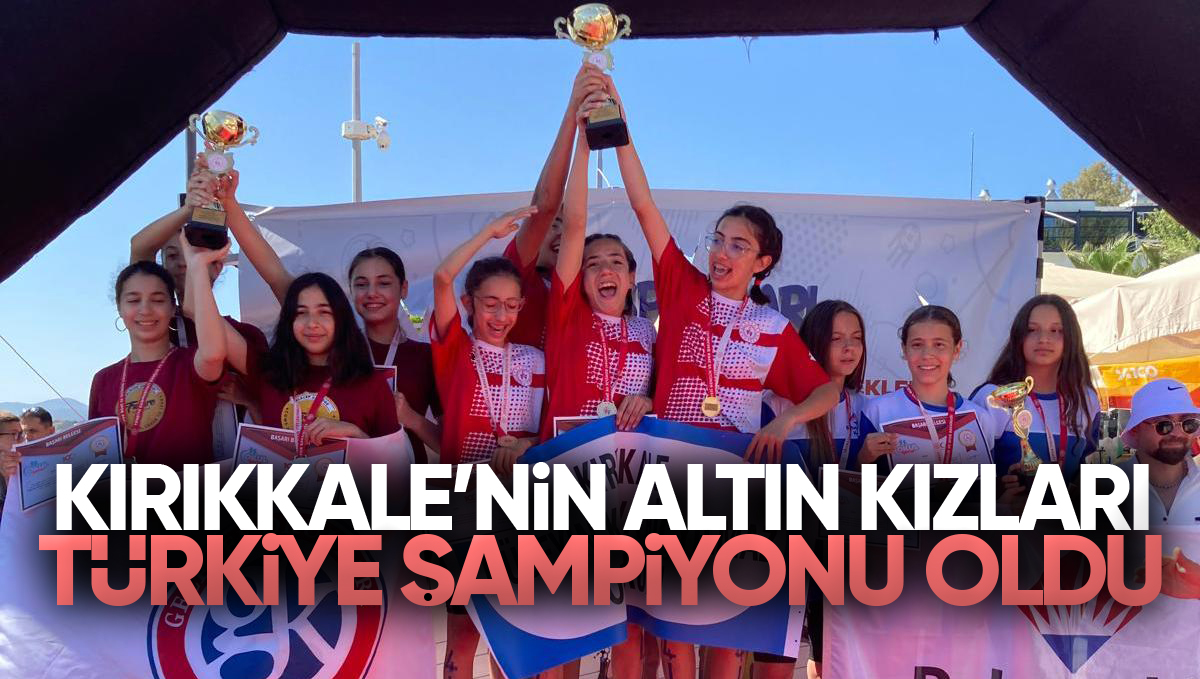 Kırıkkale Hüseyin Kâhya Hiçyılmaz Ortaokulu Yıldız Kız Takımı Türkiye Şampiyonu Oldu