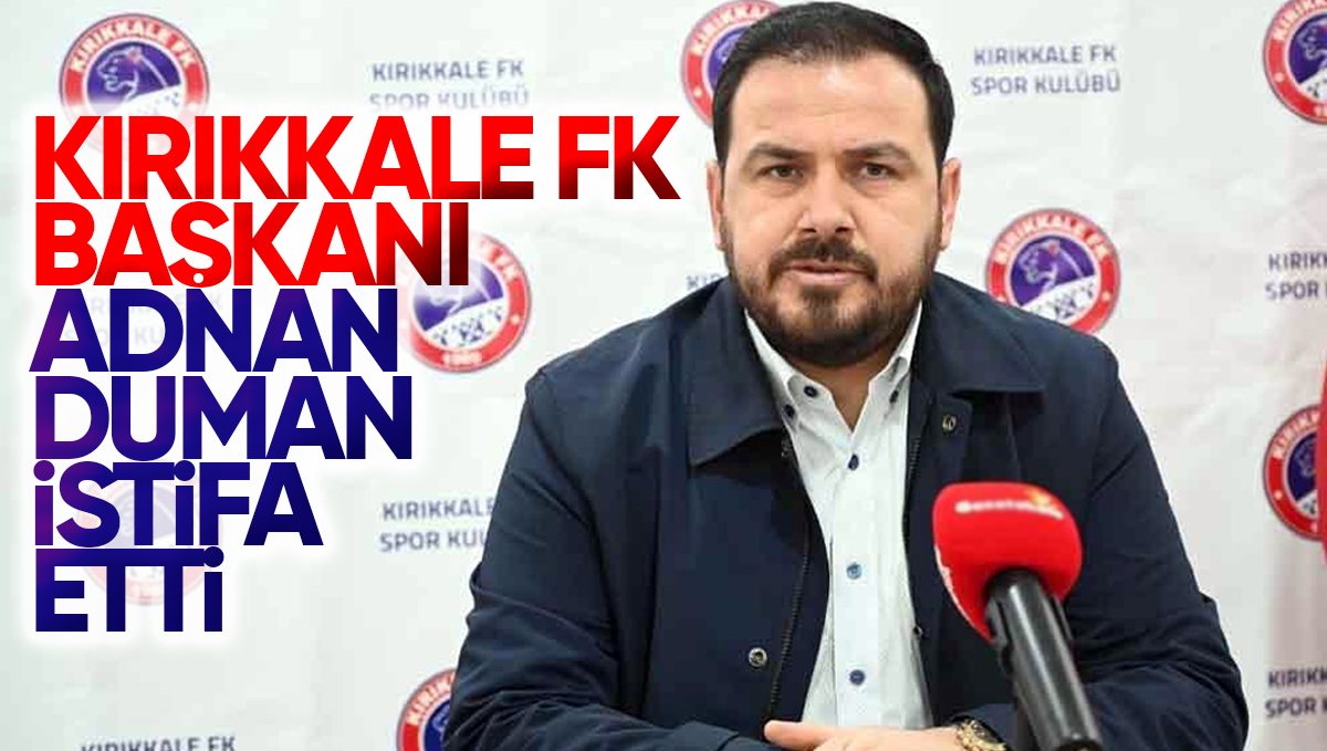 Kırıkkale FK Başkanı Adnan Duman İstifa Etti