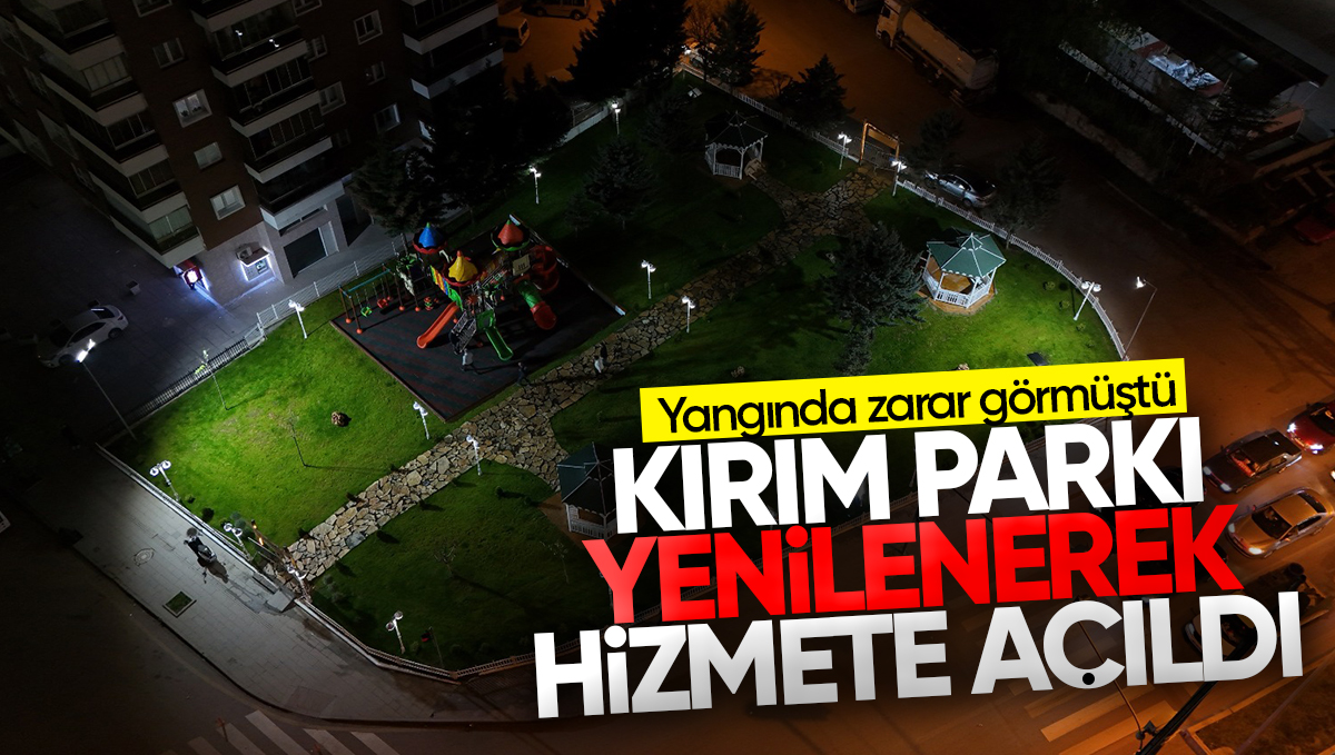Kırıkkale’de Yangıdan Sonra Zarar Gören ve Yenilenen Kırım Parkı Törenle Hizmete Açıldı