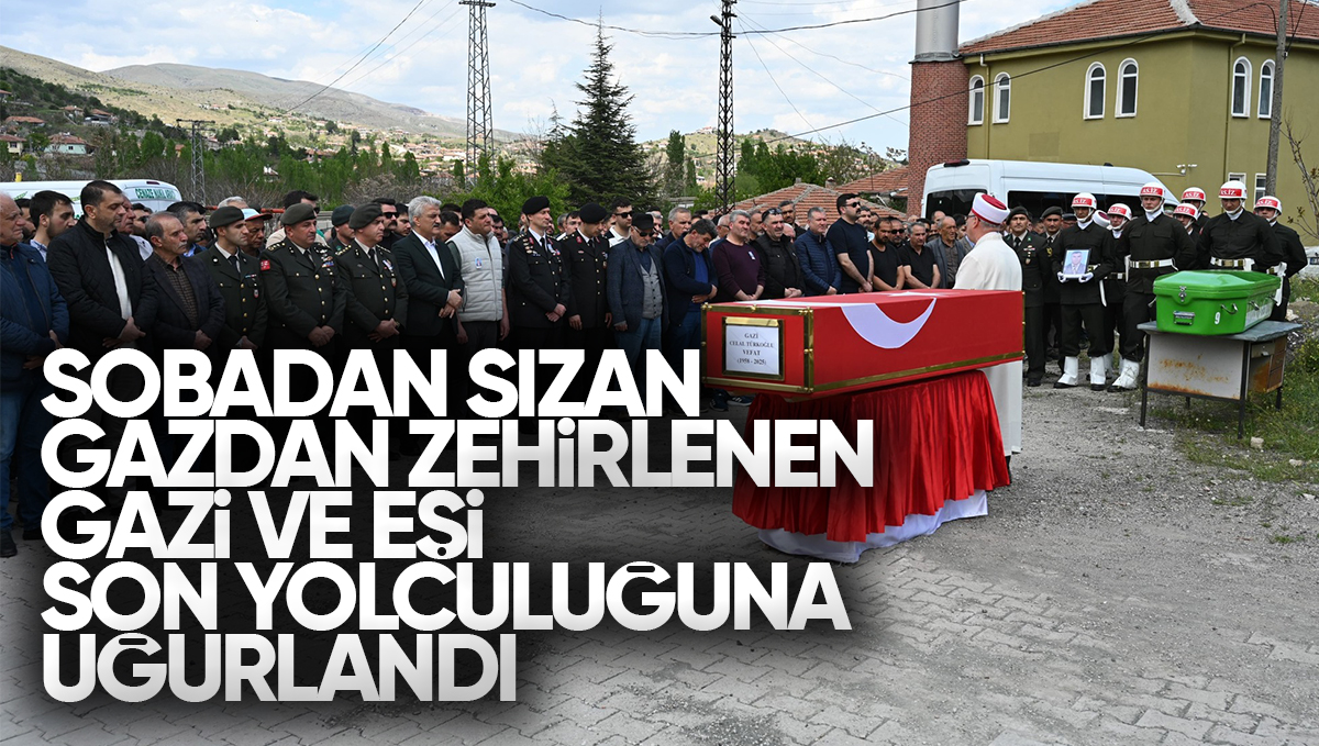 Kırıkkale’de Sobadan Sızan Gazdan Zehirlenen Gazi ve Eşi Dualarla Uğurlandı