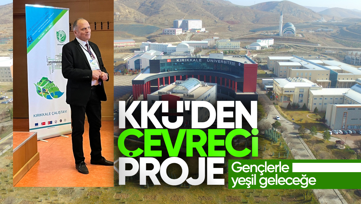 Kırıkkale Üniversitesi’nden Çevreci Hamle: Gençlerle Yeşil Geleceğe