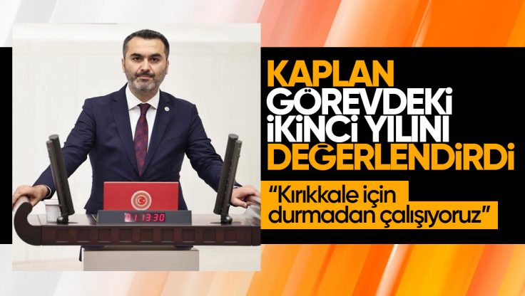 Mustafa Kaplan Görevindeki İkinci Yılını Değerlendirdi: ‘Kırıkkale İçin Durmadan Çalışıyoruz’