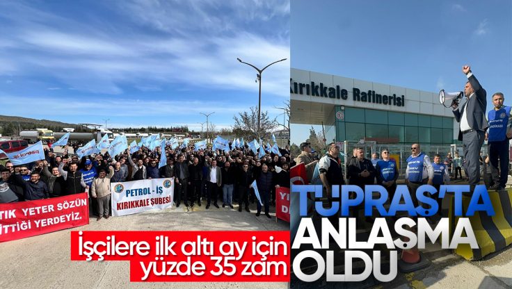 Tüpraş’ta Toplu İş Sözleşmesi Görüşmelerinde Anlaşmaya Varıldı